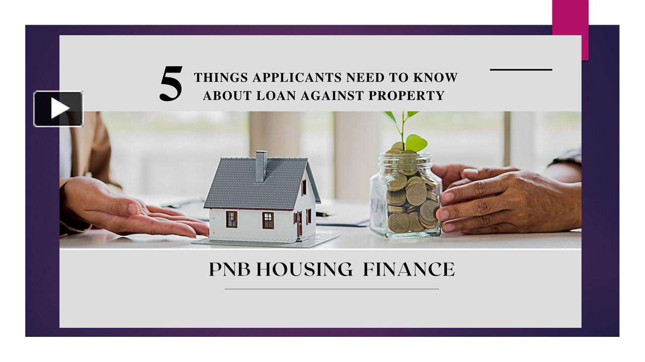 PPT – 5 Things Applicants Need To Know About Loan Against Property ...