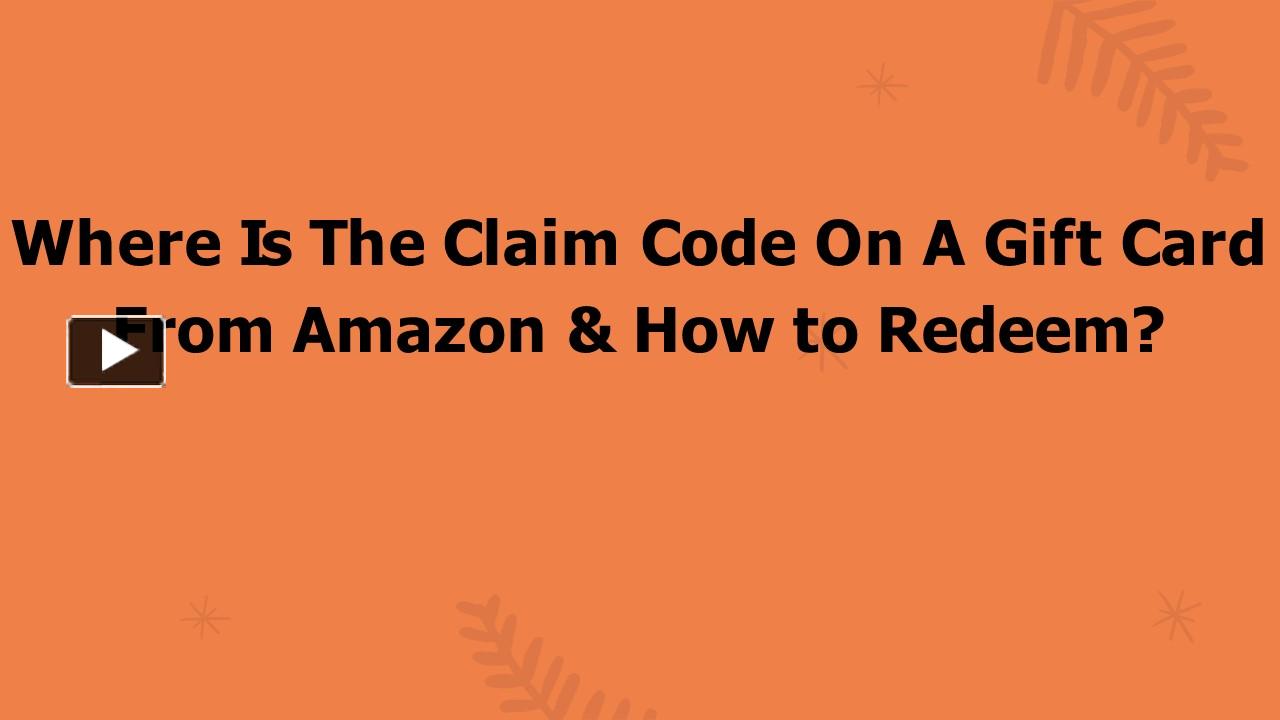 ppt-where-is-the-claim-code-on-a-gift-card-from-amazon-how-to