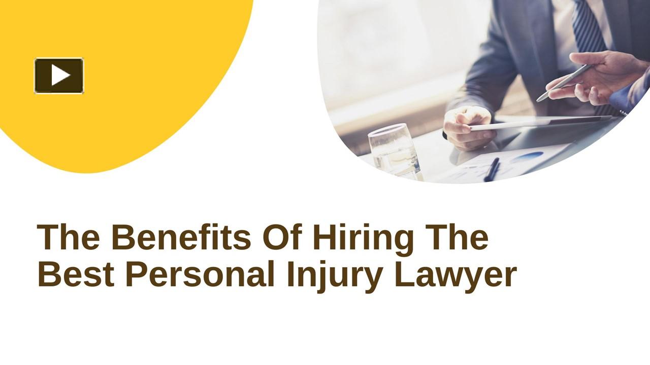 Ppt The Benefits Of Hiring The Best Personal Injury Lawyer Powerpoint Presentation Free To