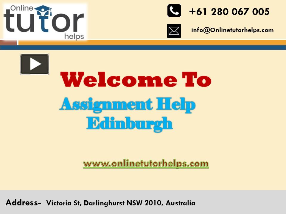 PPT – Assignment Help Edinburgh PPT PowerPoint Presentation | Free To ...