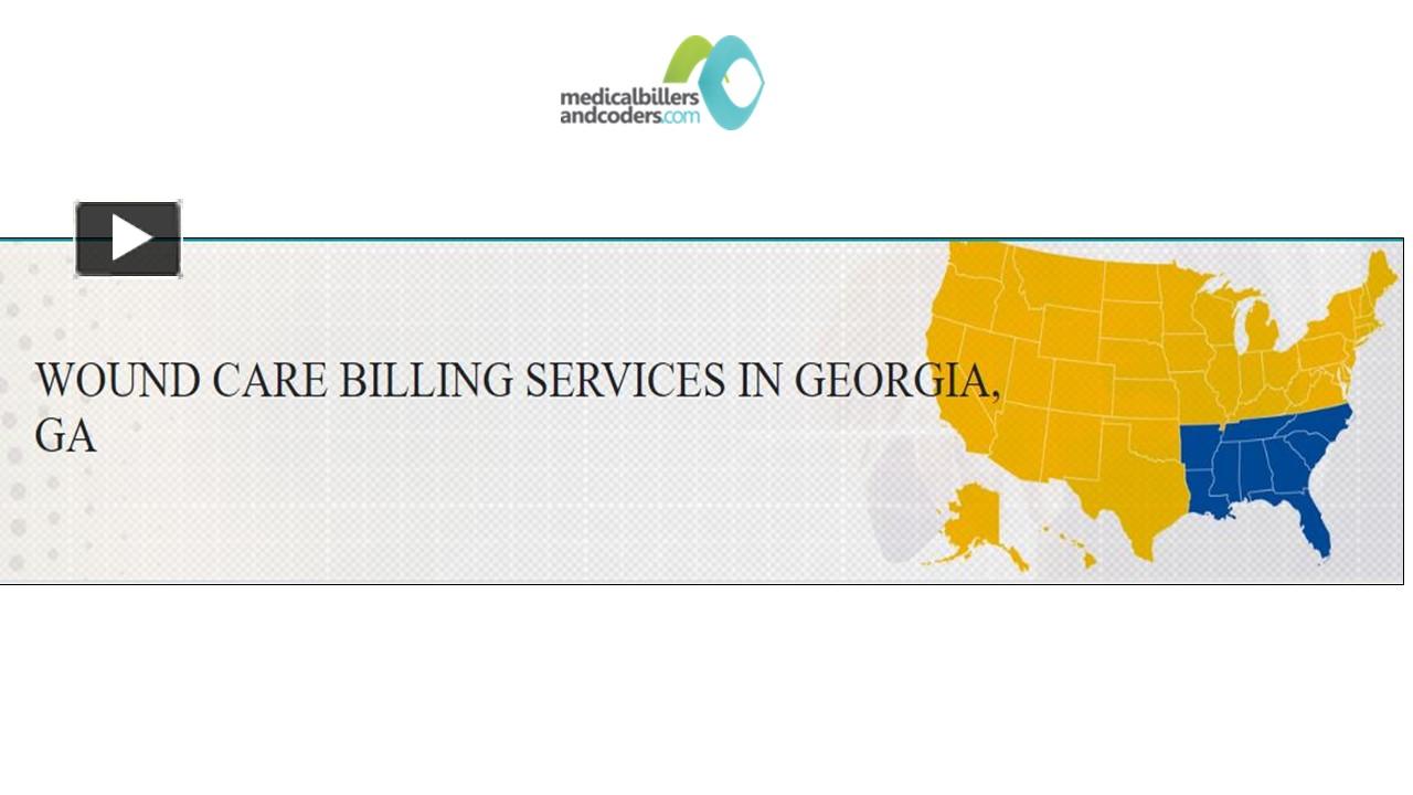 PPT WOUND CARE BILLING SERVICES IN GEORGIA GA PowerPoint