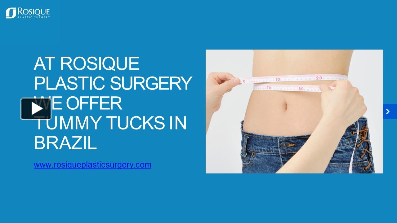 Ppt By Rosique Plastic Surgery You Can Get A Tummy Tucks In Brazil