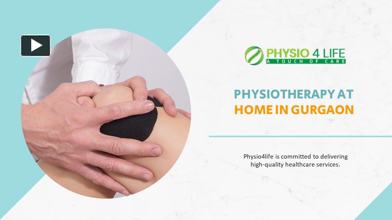 Ppt Physiotherapy At Home In Gurgaon With An Expert Physiotherapist Physio 4 Life Powerpoint 3887