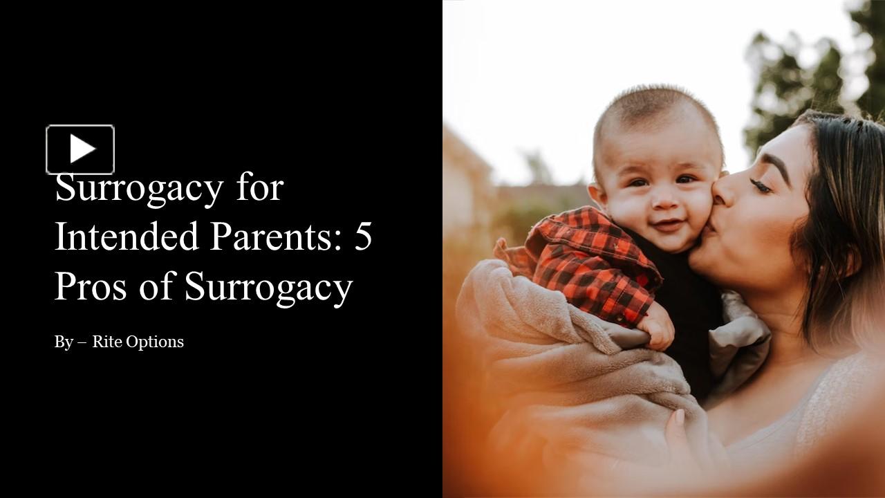 PPT – Surrogacy For Intended Parents: 5 Pros Of Surrogacy PowerPoint ...