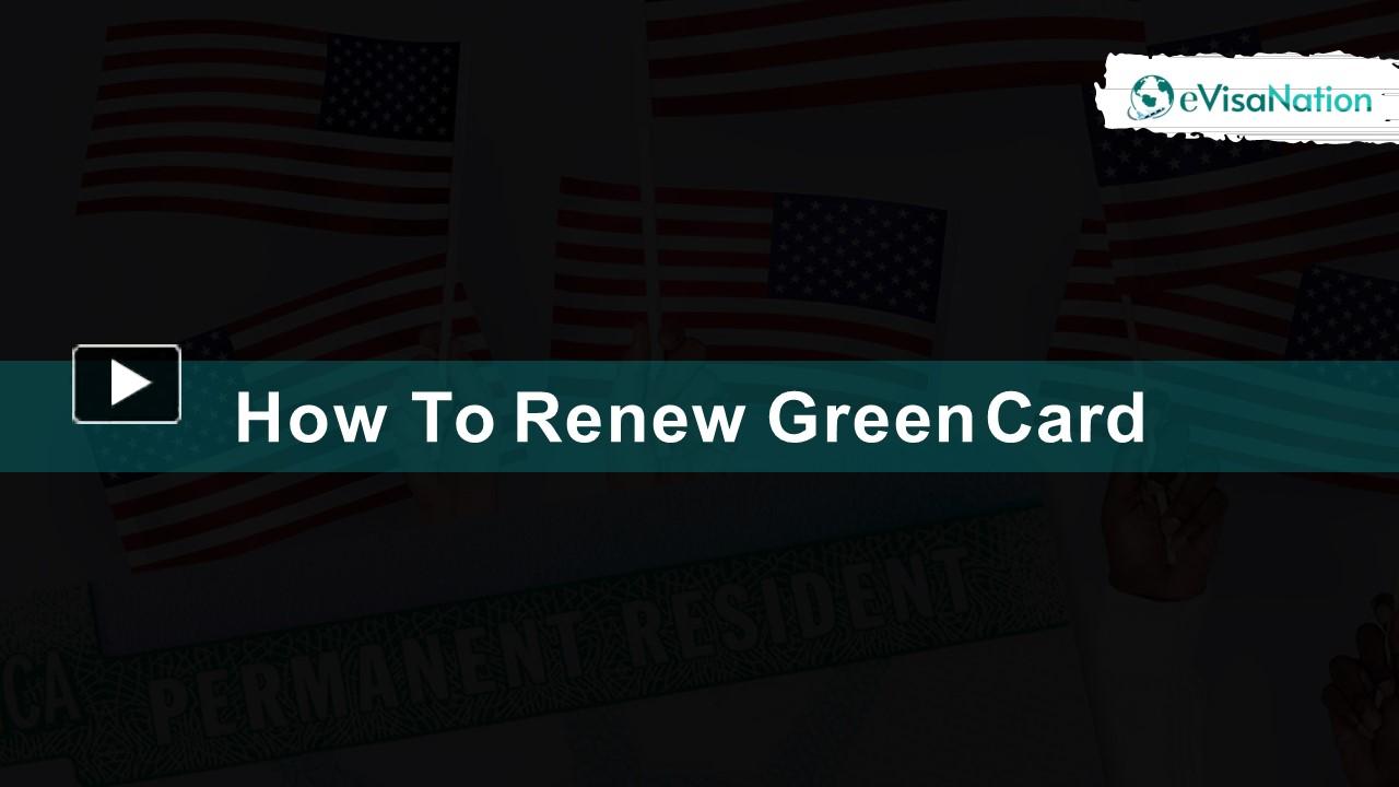 PPT How to Renew Green Card PowerPoint presentation free to