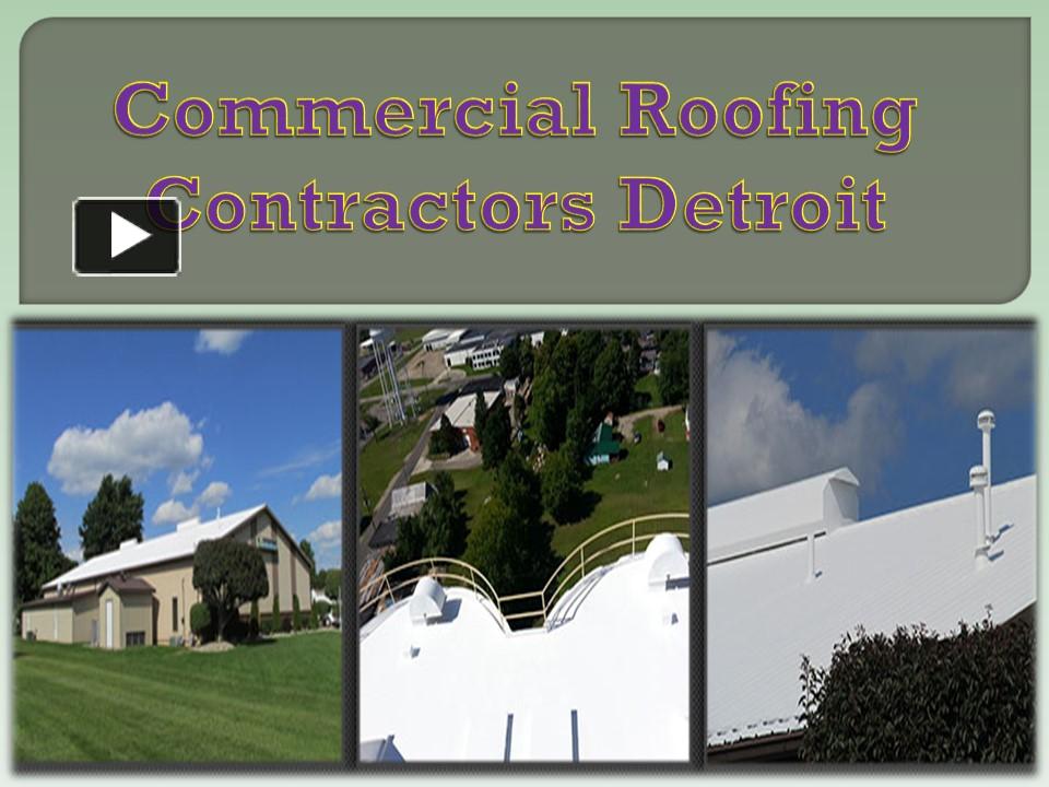 Ppt Commercial Roofing Contractors Detroit Powerpoint Presentation