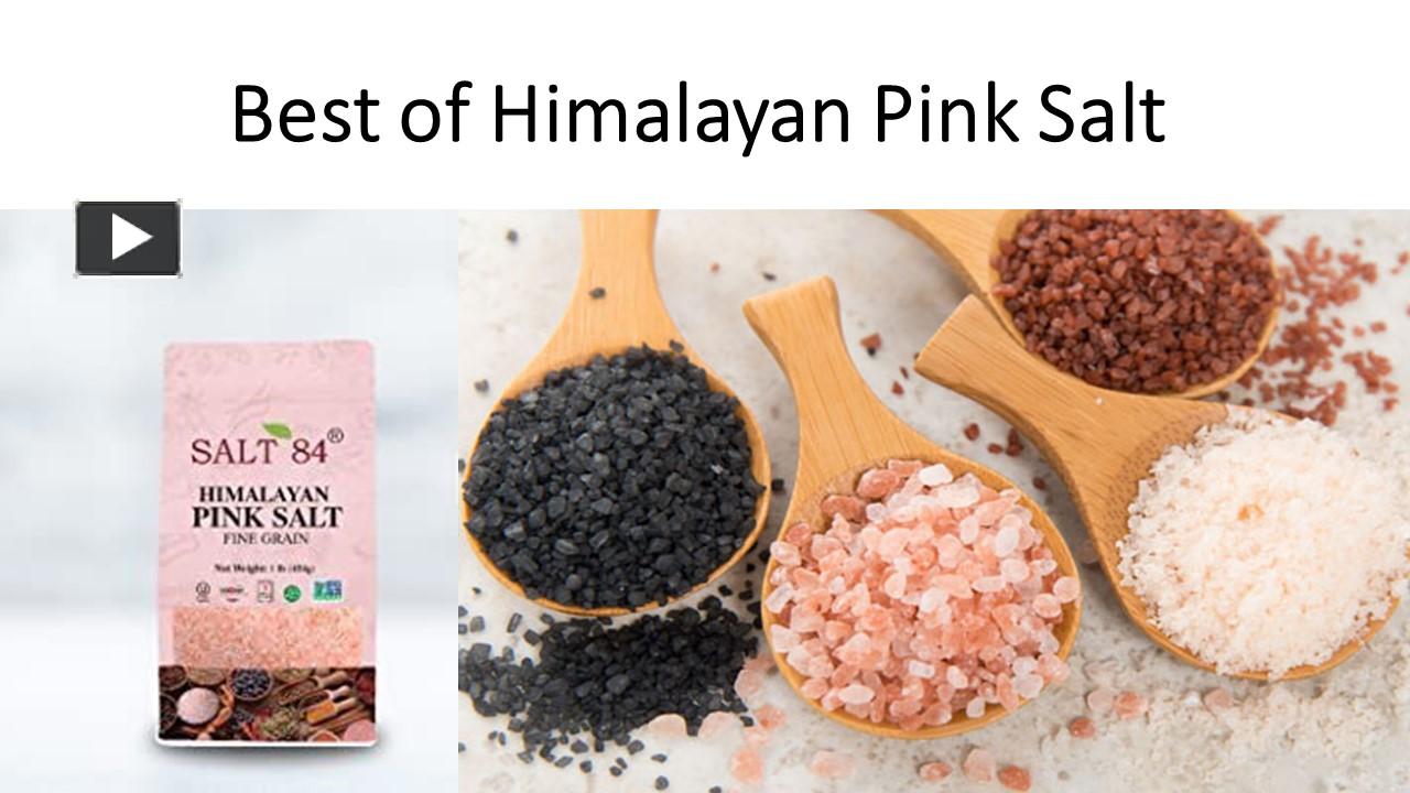 Ppt Best Of Himalayan Pink Salt Powerpoint Presentation Free To Download Id 9576c1 Ymm1n