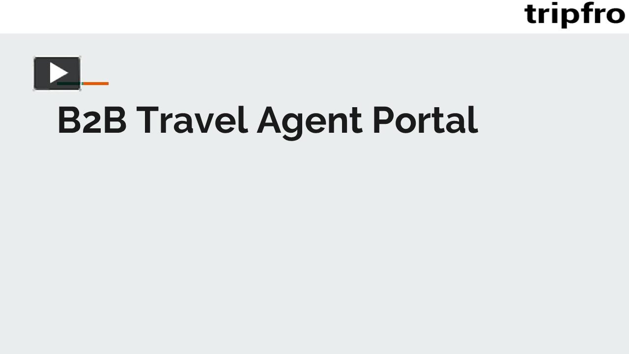 PPT – B2B Travel Agent Portal PowerPoint Presentation | Free To ...