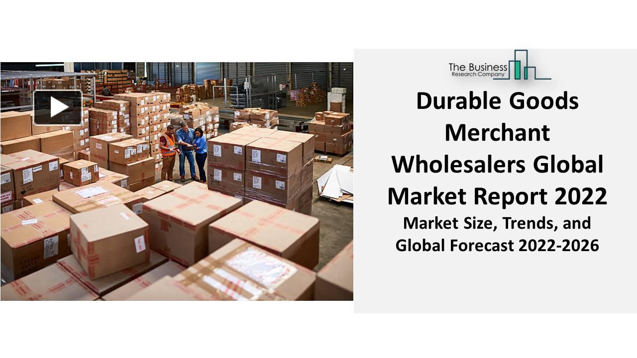 PPT Durable Goods Merchant Wholesalers Market Analysis, Trends, And