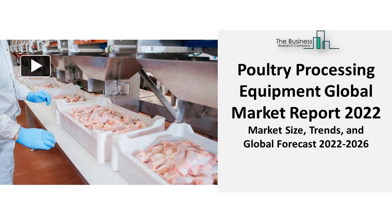 PPT – Poultry Processing Equipment Market 2022 - SWOT Analysis, Demand ...