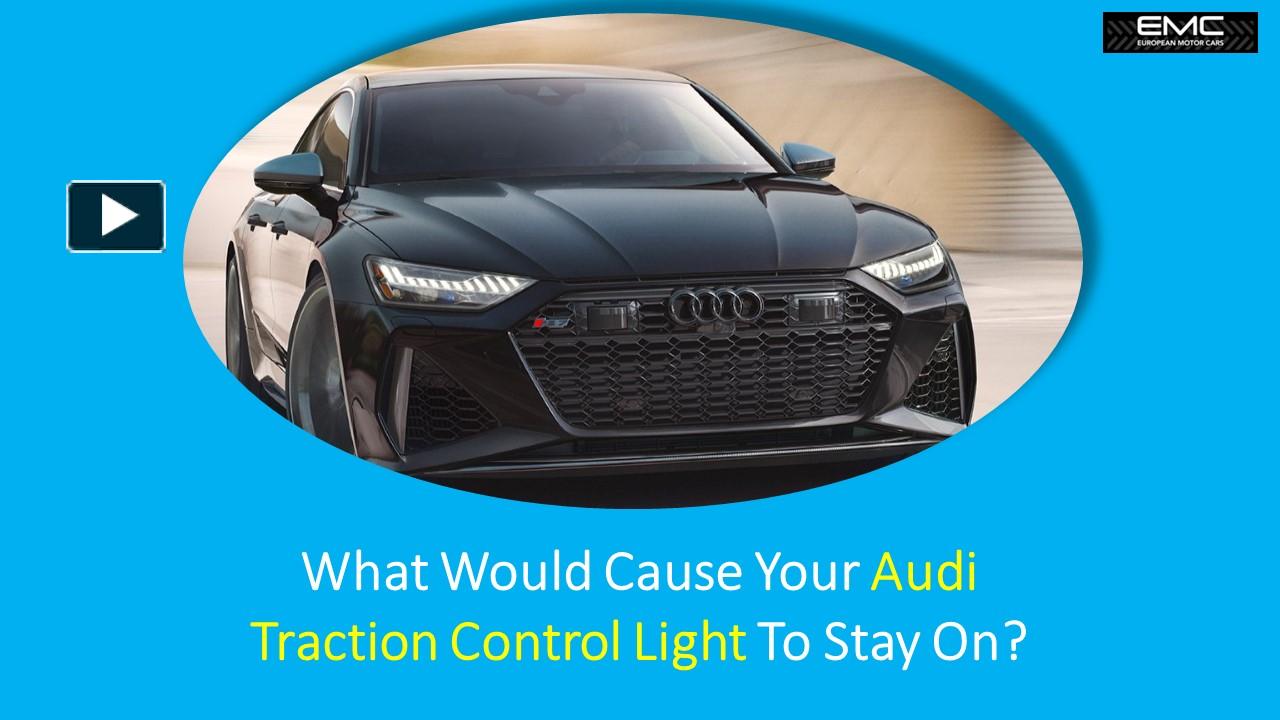 ppt-what-would-cause-your-audi-traction-control-light-to-stay-on