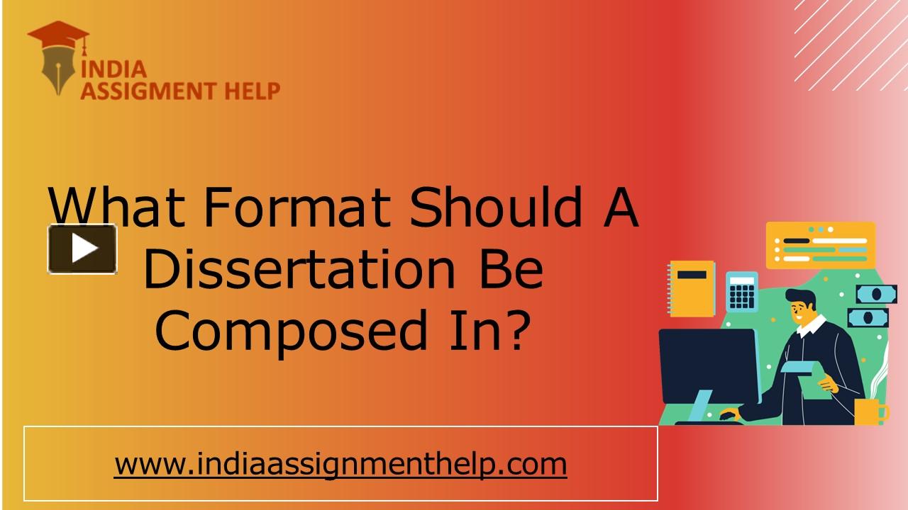 PPT – What Format Should A Dissertation Be Composed In? PowerPoint ...