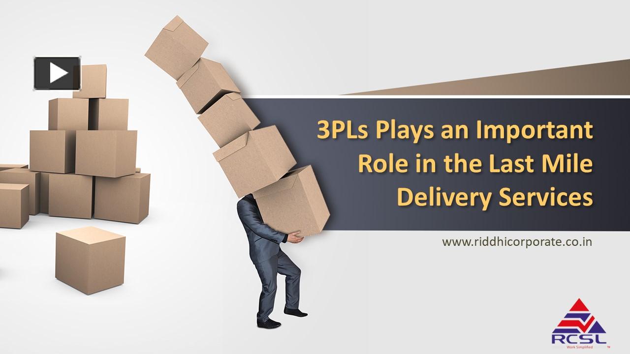 PPT – 3PLs - Third Party Logistics Plays An Important Role In The Last ...