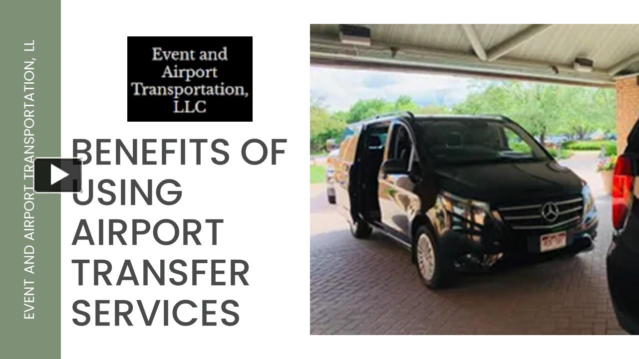 PPT Read Benefits Of Using Airport Transfer Services PowerPoint