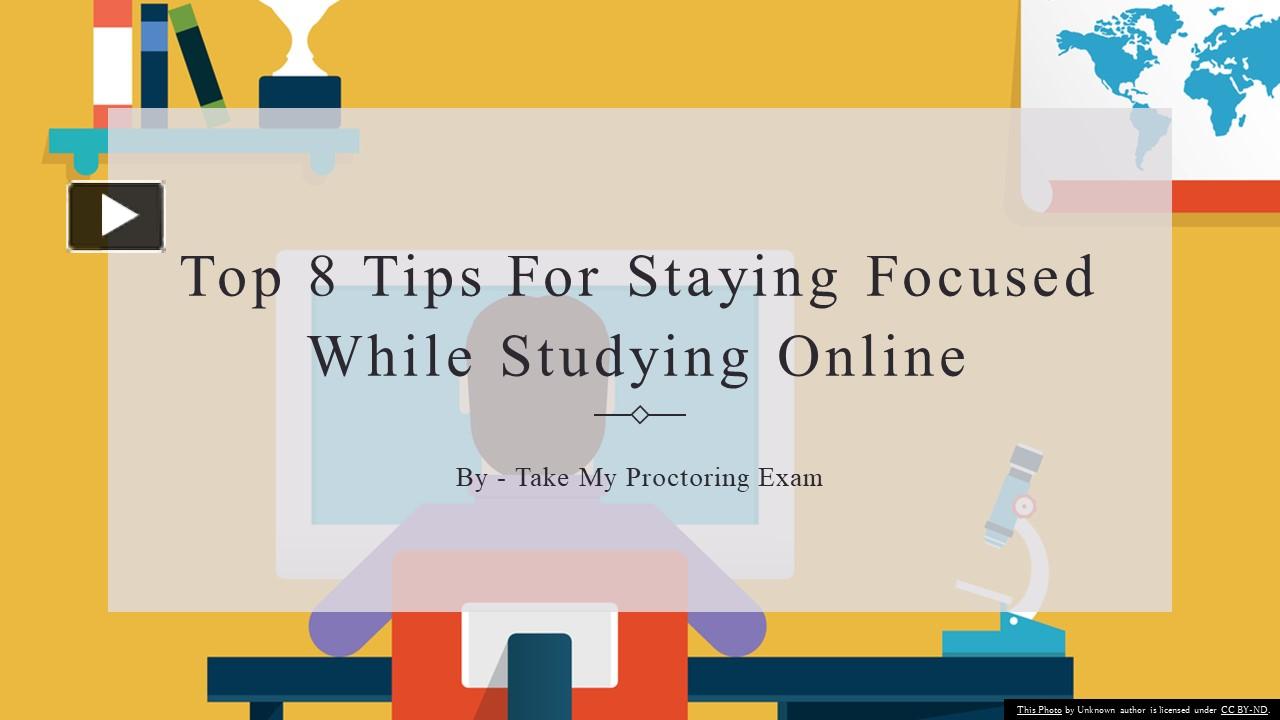 PPT – Top 8 Tips For Staying Focused While Studying Online PowerPoint ...