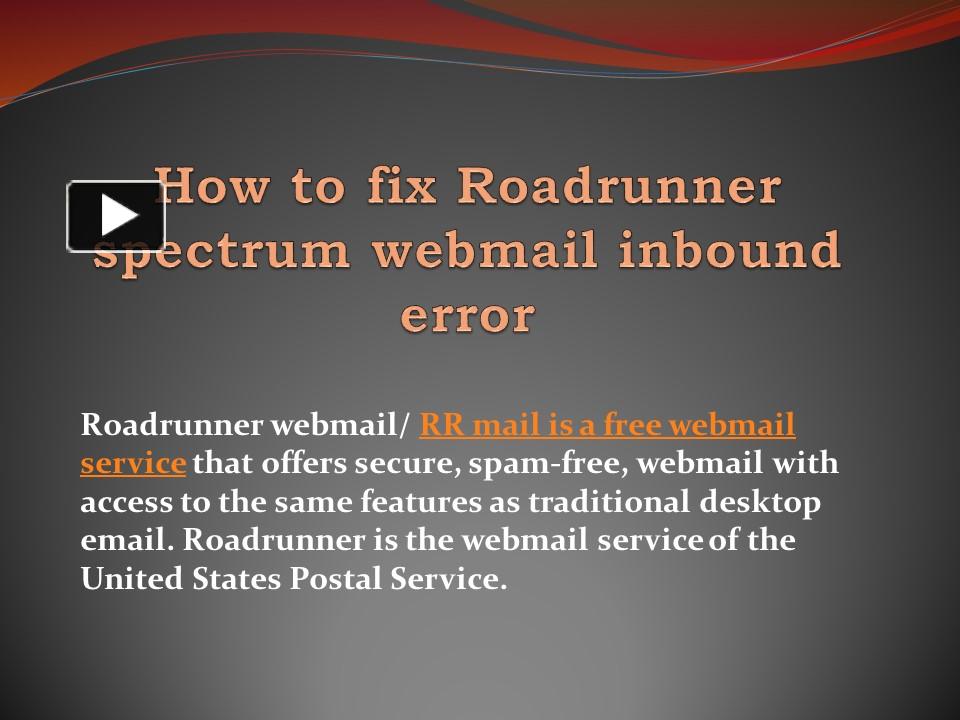 PPT – How To Fix Roadrunner Spectrum Webmail Inbound Error PowerPoint ...