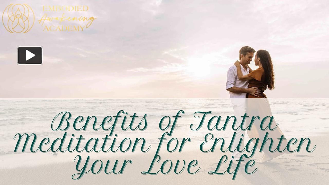 Ppt Benefits Of Tantra Meditation For Enlighten Your Love Life