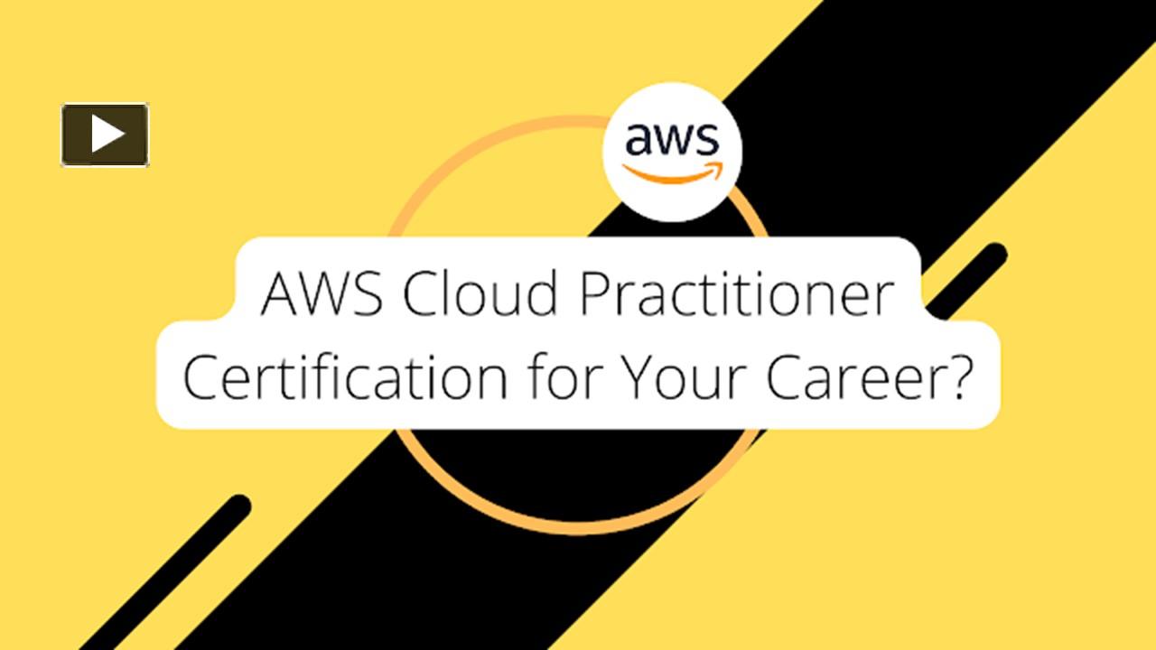 PPT – AWS Cloud Practitioner Certification For Your Career? PowerPoint ...