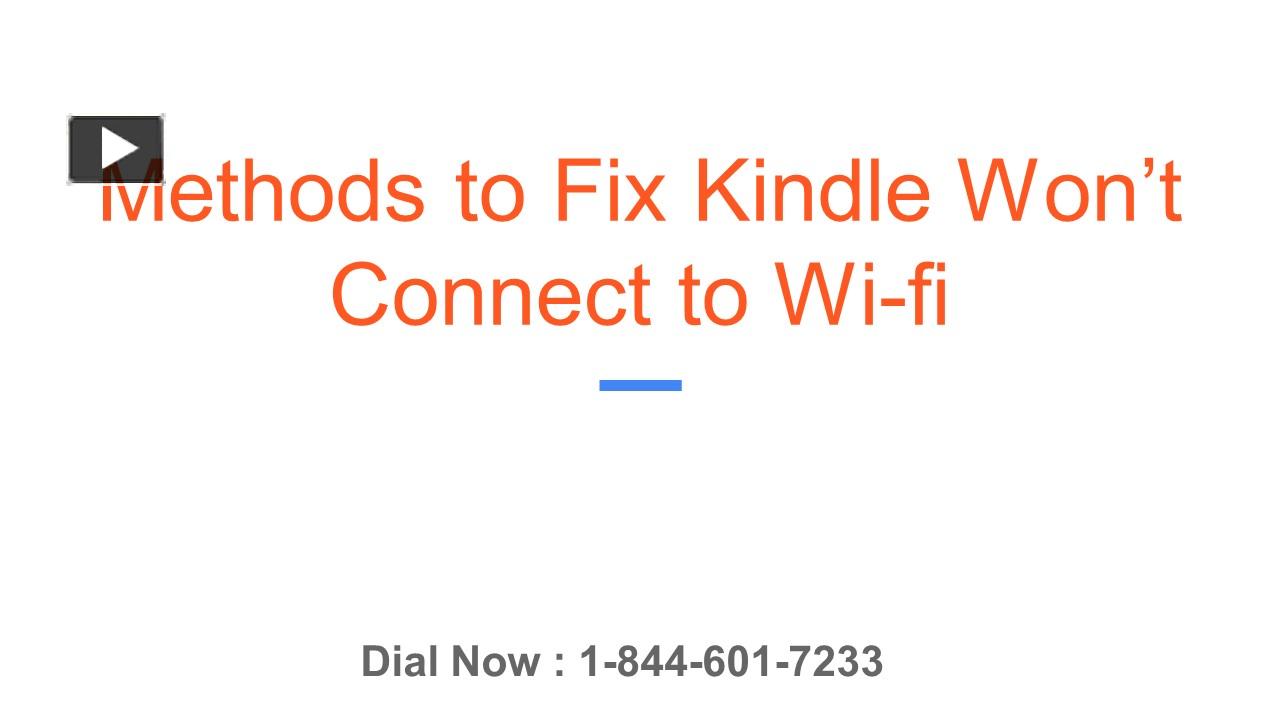 PPT – Methods To Fix Kindle Won’t Connect To Wi-fi PowerPoint ...