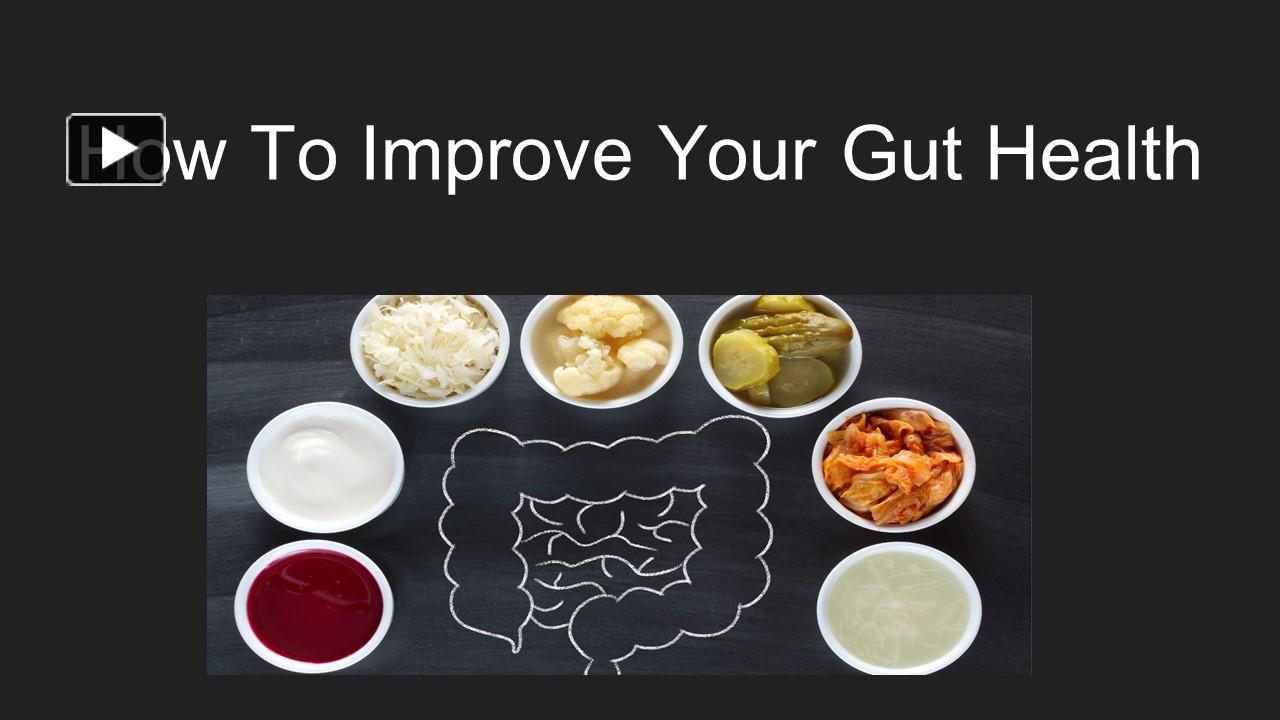 PPT How To Improve Your Gut Health PowerPoint Presentation Free To