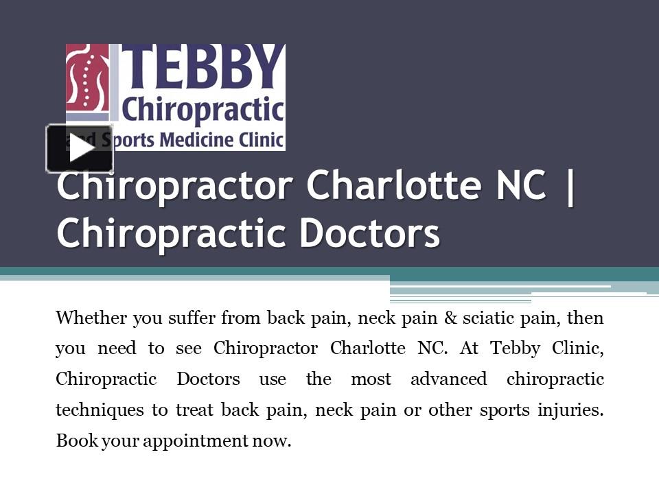 PPT – Chiropractor Charlotte NC | Chiropractic Doctors | Tebby Clinic ...