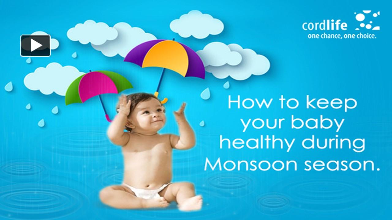 PPT – How To Keep Your Baby Healthy During Monsoon Season PowerPoint ...