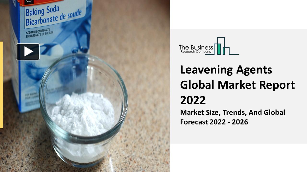 PPT – Leavening Agents Market Scope, Industry Analysis, Demand Factors ...