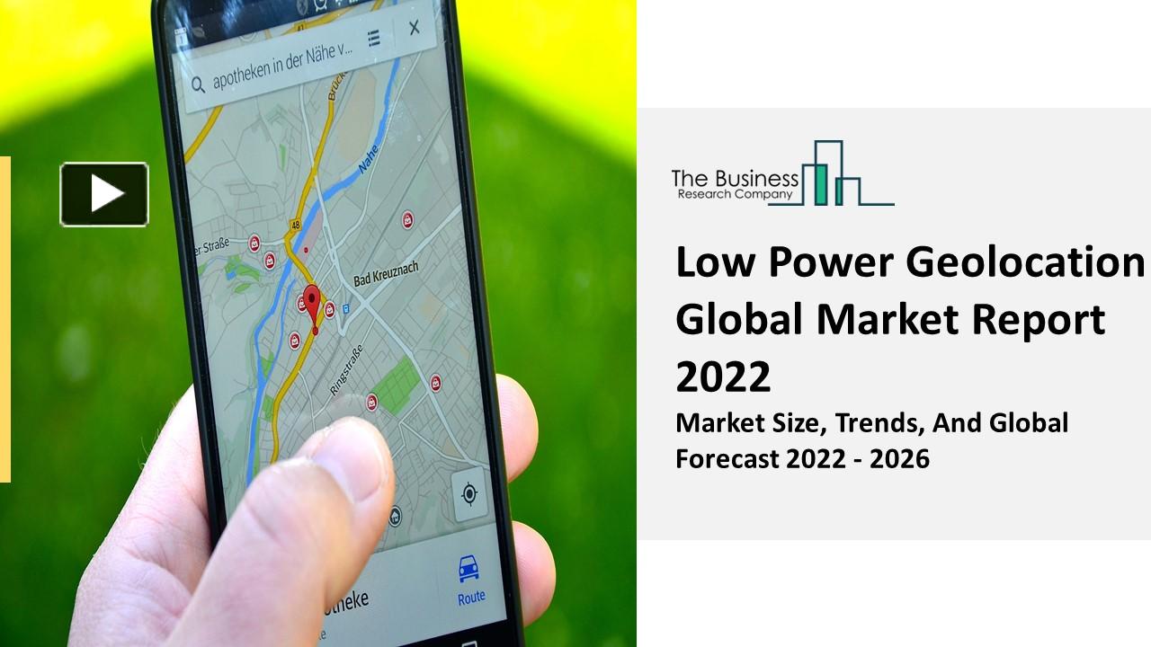 ppt-low-power-geolocation-market-industry-analysis-size-share