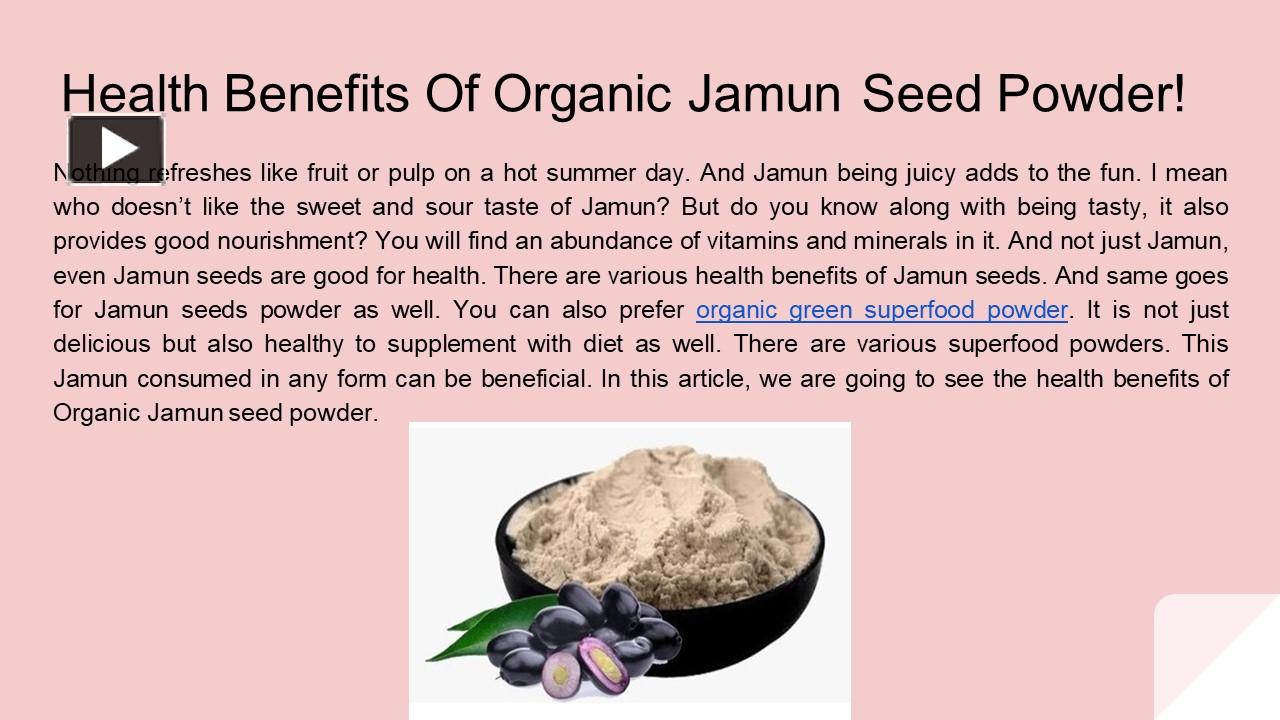 PPT Health Benefits Of Organic Jamun Seed Powder 1 PowerPoint