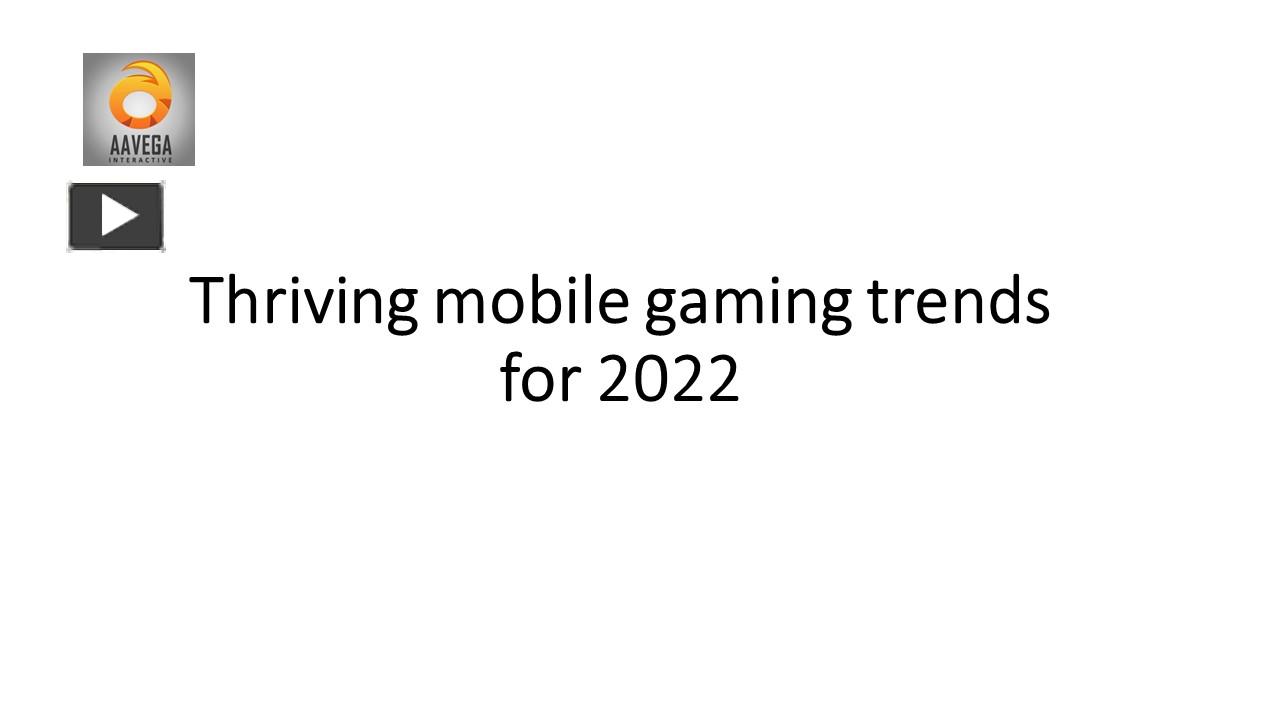 Ppt Thriving Mobile Gaming Trends For Powerpoint Presentation