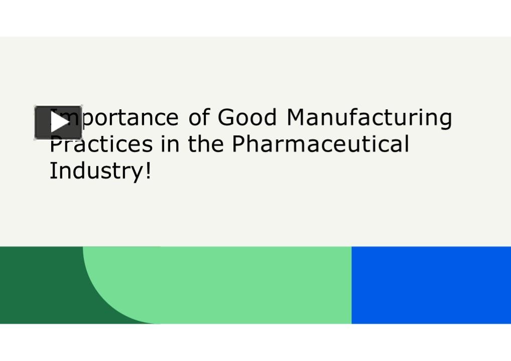 PPT – Importance Of Good Manufacturing Practices In The Pharmaceutical ...