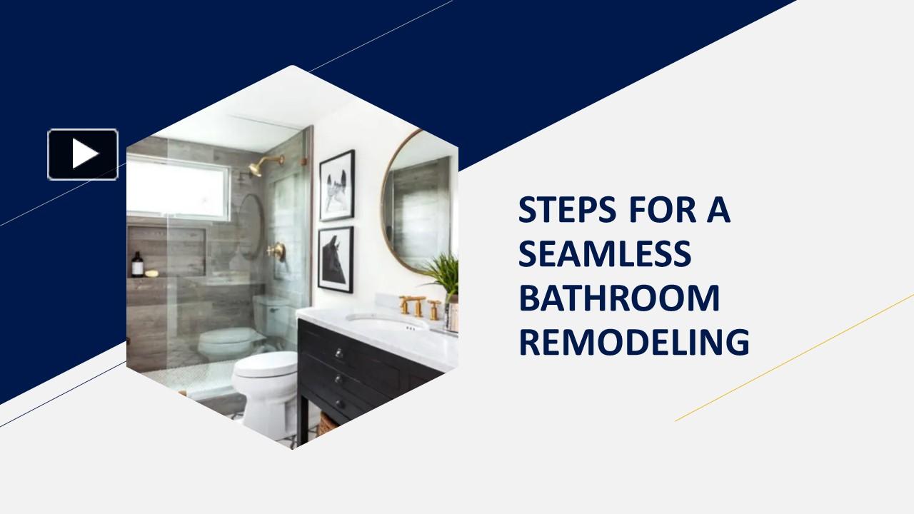 Ppt Steps For A Seamless Bathroom Remodeling Powerpoint Presentation Free To Download Id 