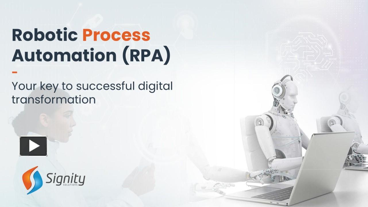 PPT – Robotic Process Automation (RPA) Services - Signity Solutions ...