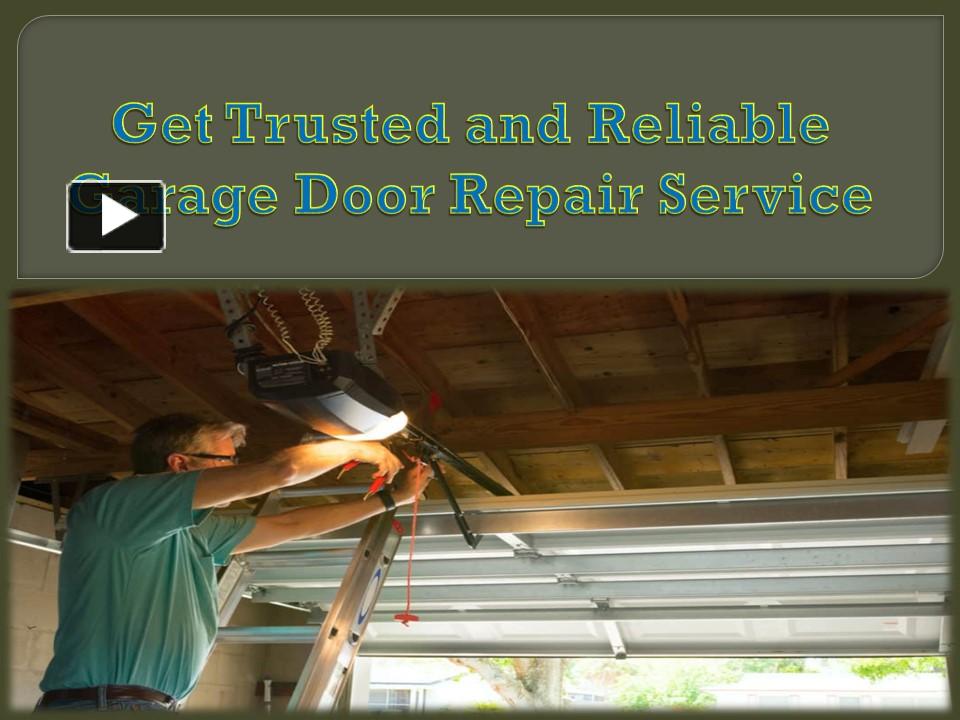 Ppt Get Trusted And Reliable Garage Door Repair Service Powerpoint Presentation Free To