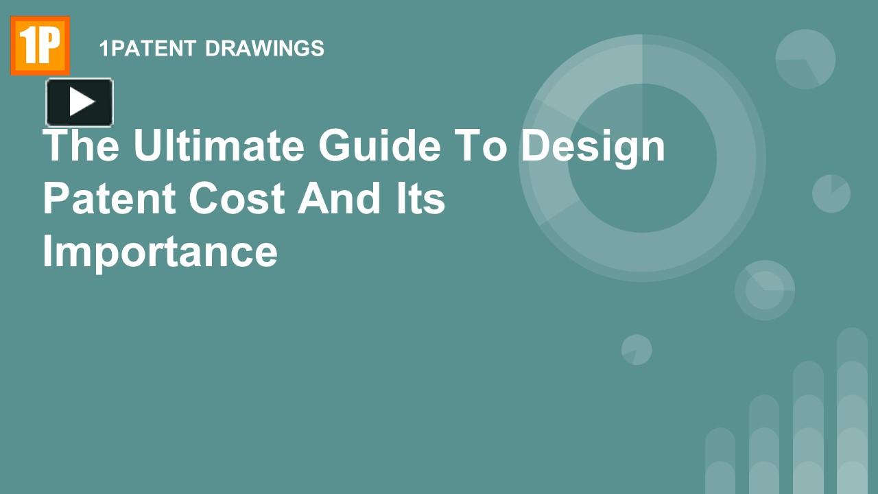 PPT The Ultimate Guide To Design Patent Cost And Its Importance