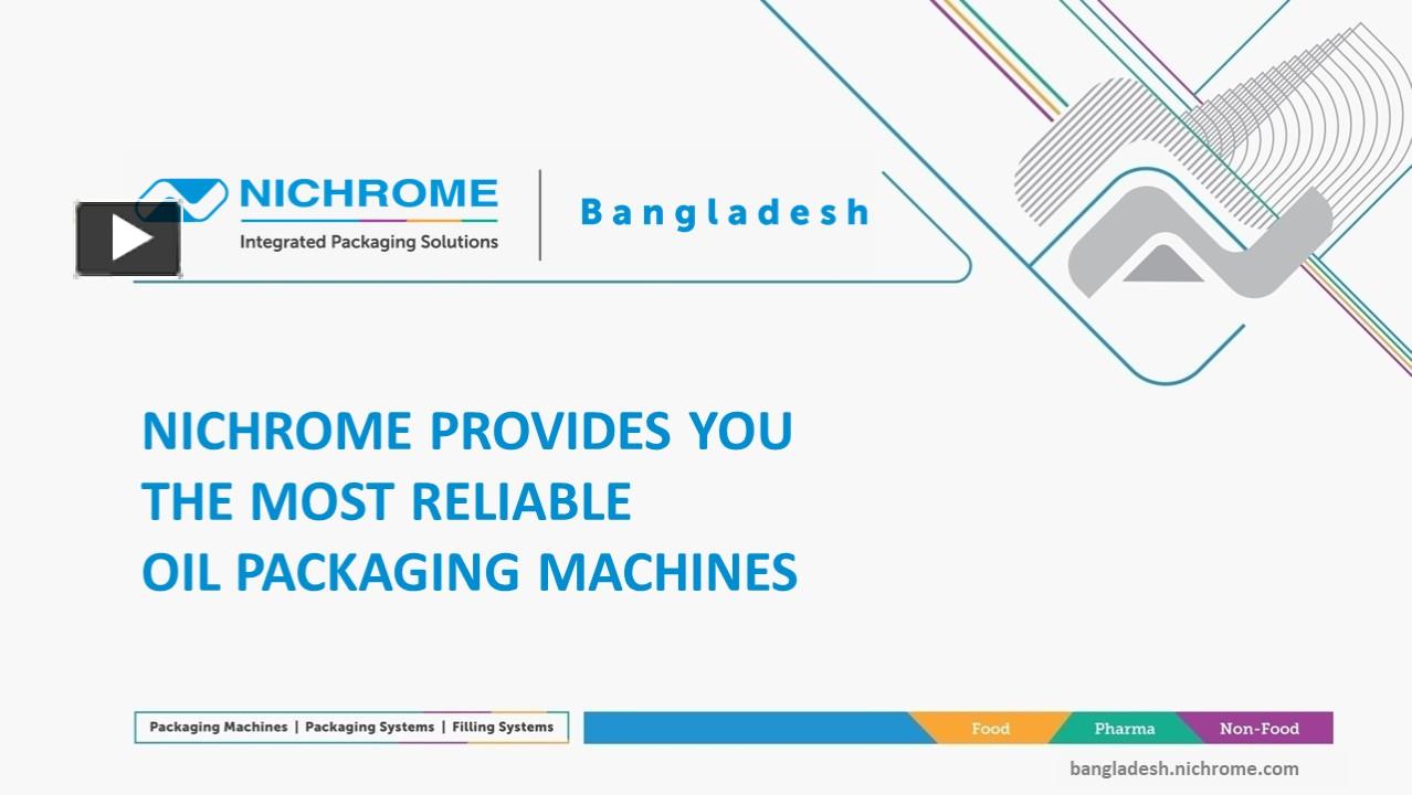 Ppt Nichrome Provides You The Most Reliable Oil Packaging Machines Powerpoint Presentation