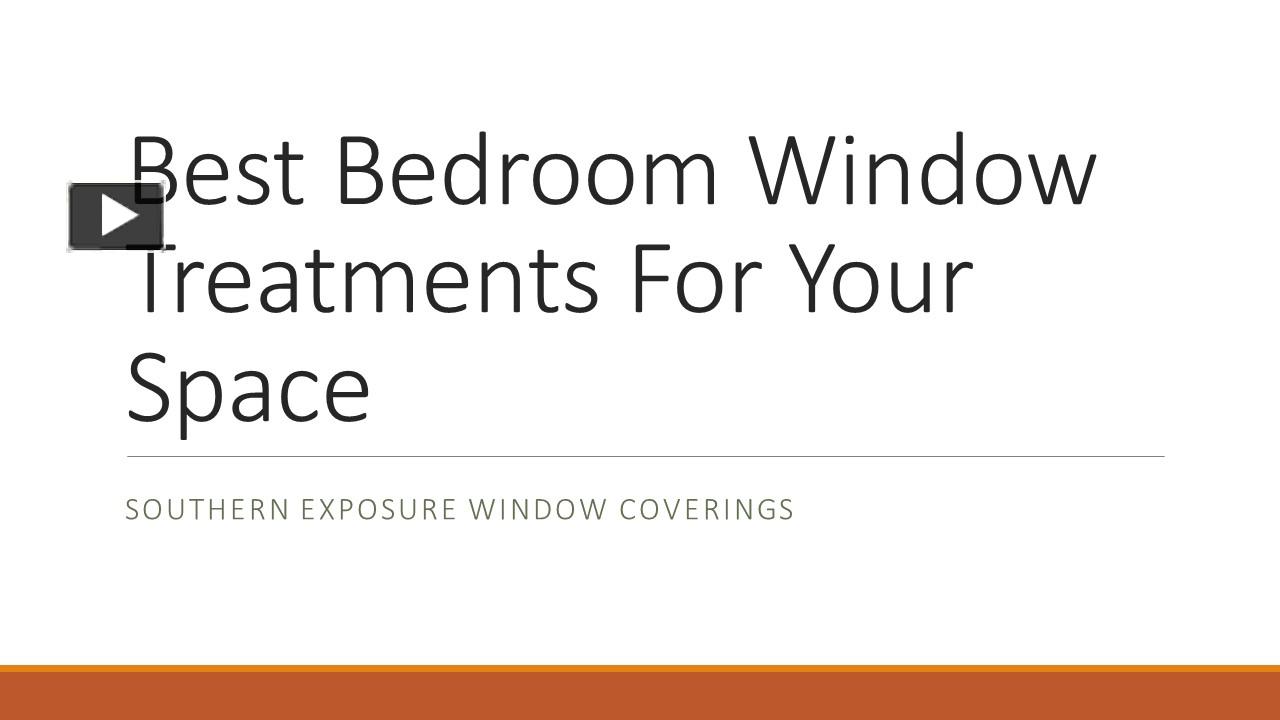 PPT – Best Bedroom Window Treatments For Your Space PowerPoint ...