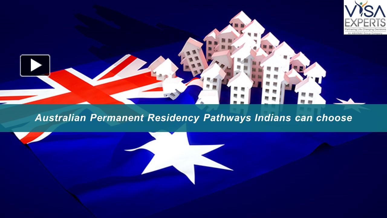 PPT – Most Popular Australian PR Visa Pathways For Indians PowerPoint ...