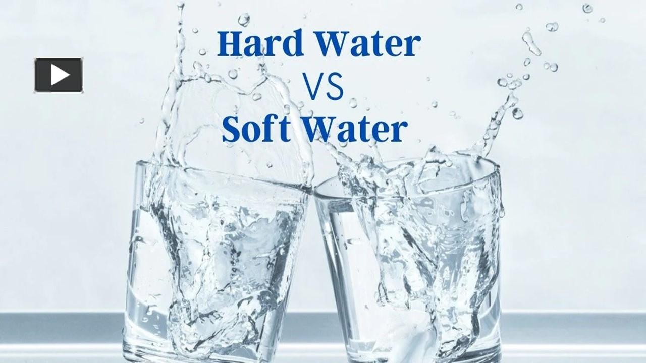 Ppt Hard Water Vs Soft Water How To Get Rid Of Hard Water