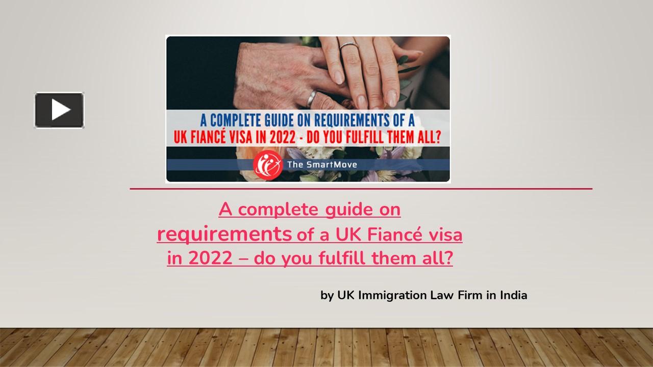 PPT – UK Fiancé Visa - A Complete Guide On Requirements 2022 By The ...