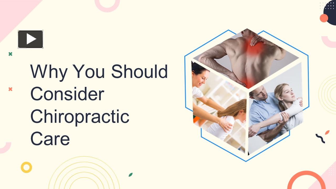 PPT – Why You Should Consider Chiropractic Care PowerPoint Presentation ...