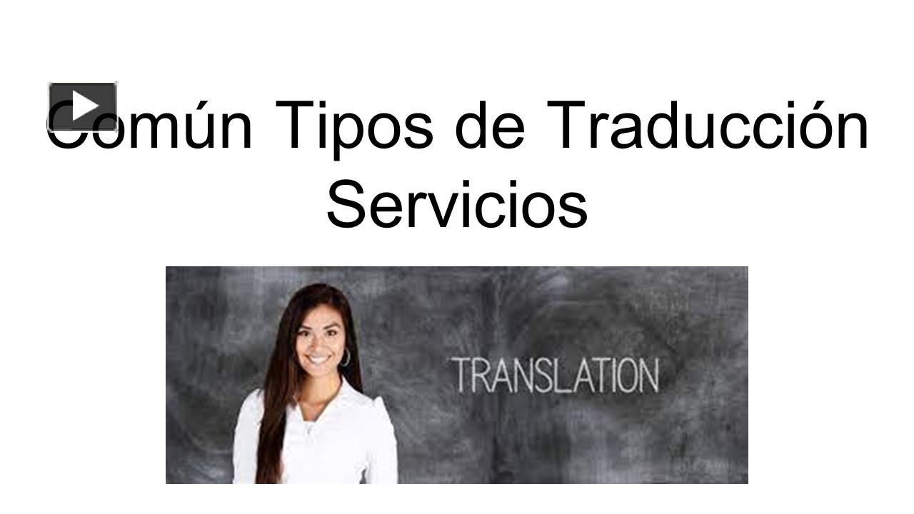 PPT Común Tipos de Traducción Servicios PowerPoint presentation