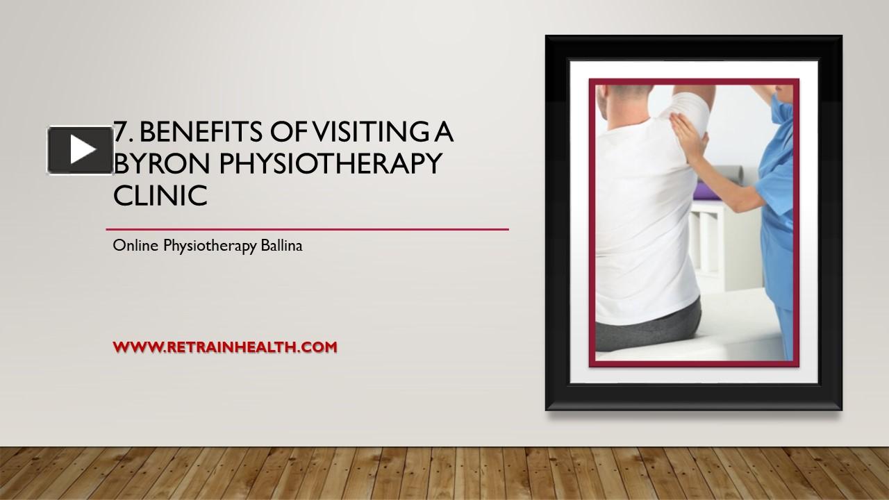 Ppt 10 Benefits Of Visiting A Byron Physiotherapy Clinic Powerpoint