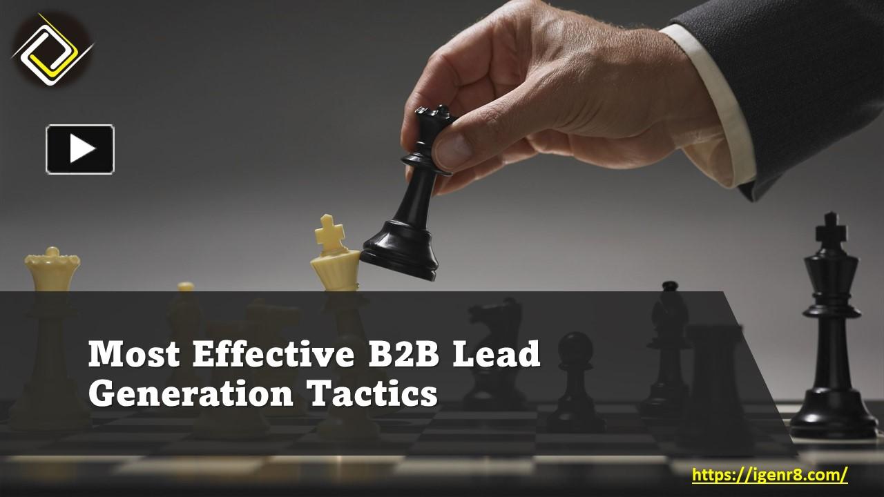 PPT – Most Effective B2B Lead Generation Tactics PowerPoint ...