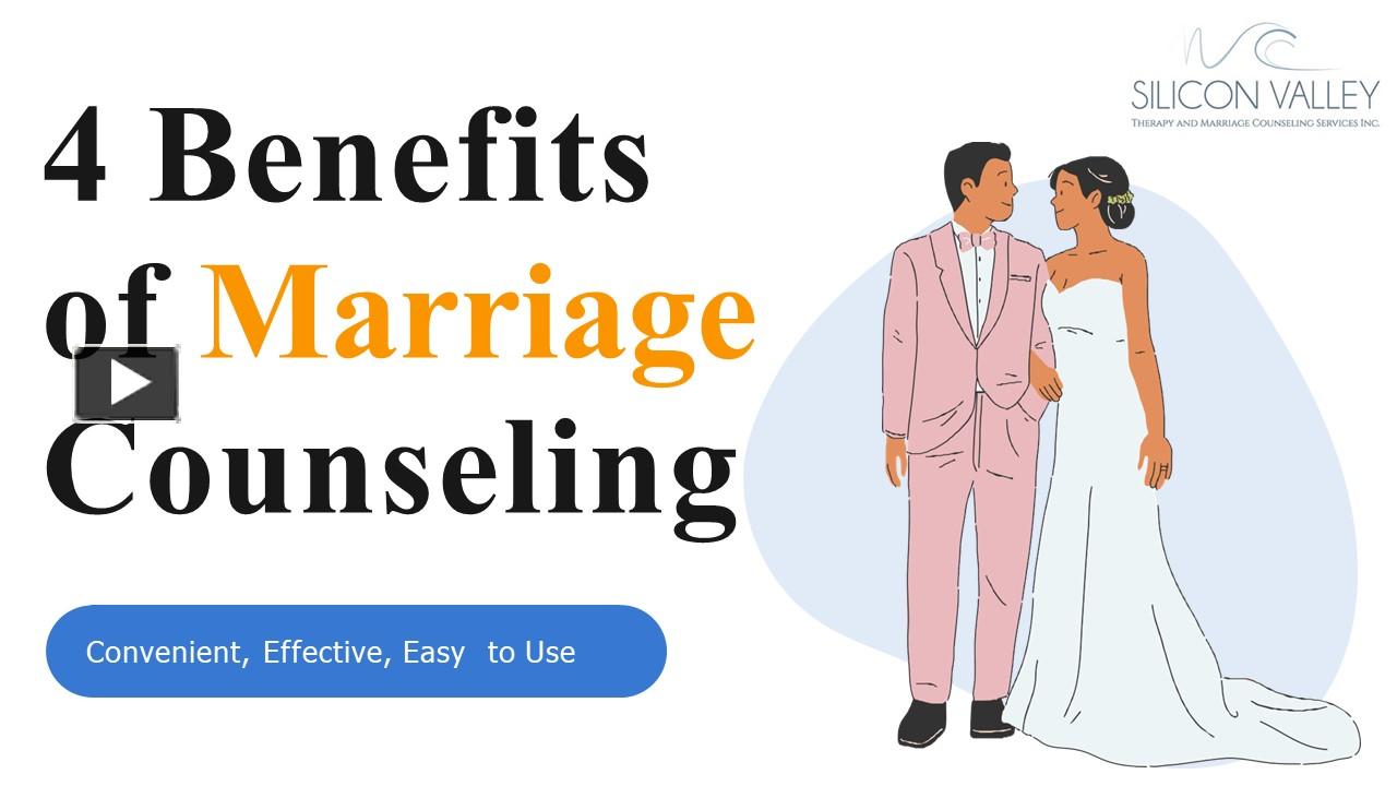 Ppt 4 Benefits Of Marriage Counseling Powerpoint Presentation Free To Download Id 95ff32