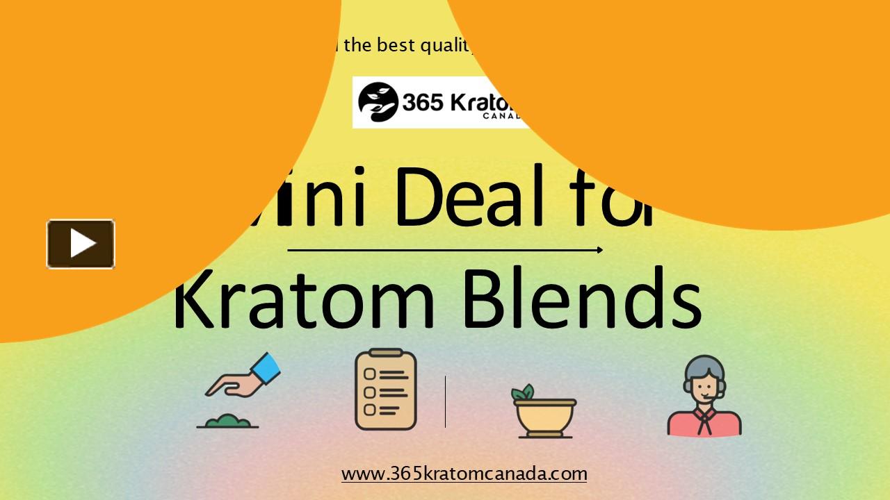 PPT – Shop Best Quality Canada Kratom In Mini Deal PowerPoint ...