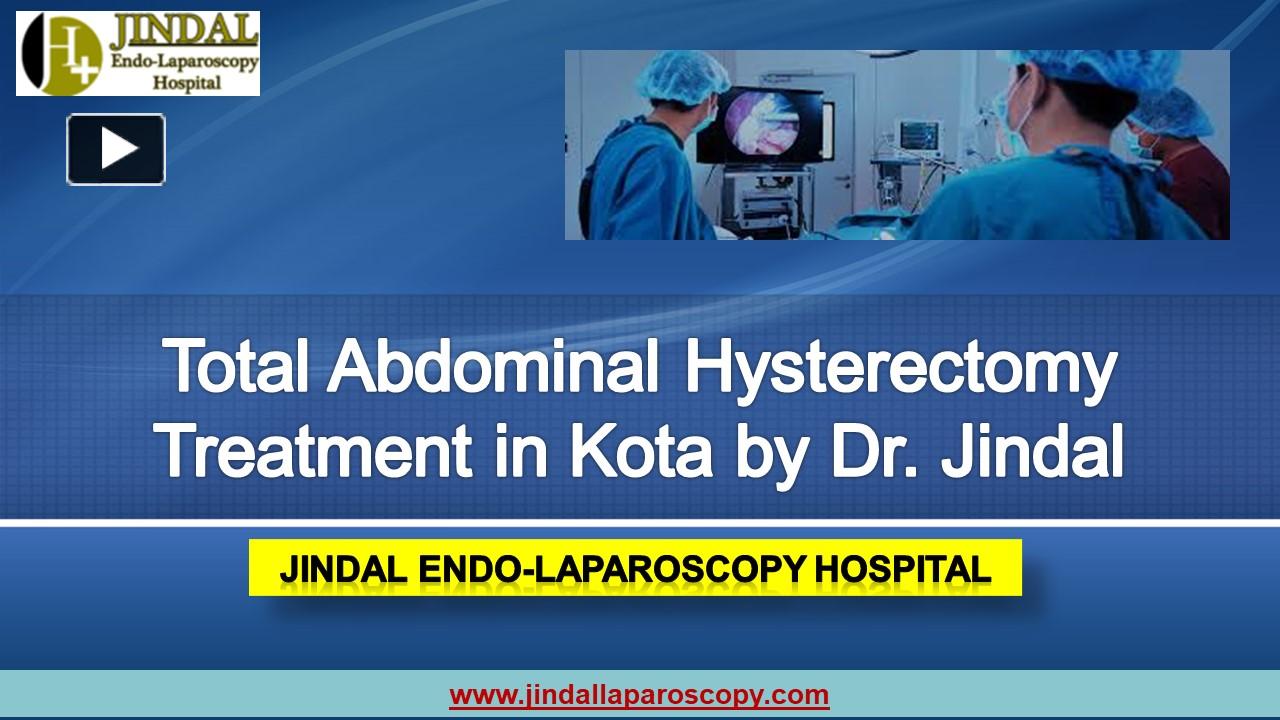 ppt-total-abdominal-hysterectomy-treatment-in-kota-by-dr-jindal