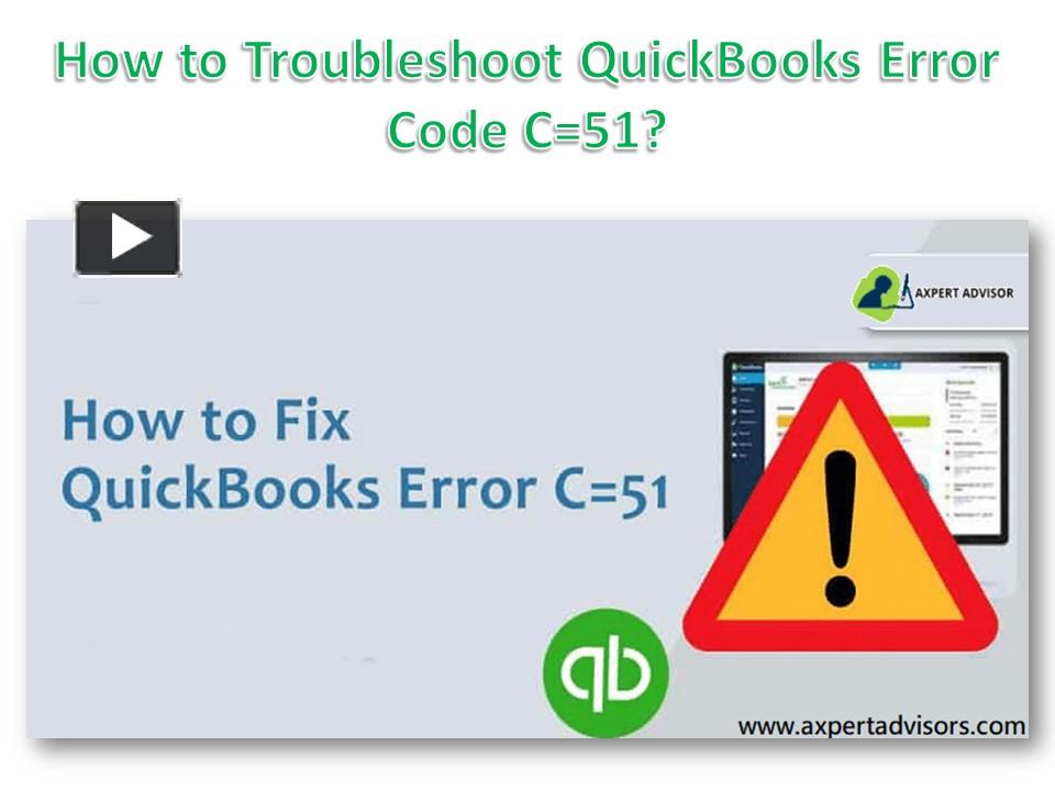 PPT How To Troubleshoot QuickBooks Error Code C 51 PowerPoint