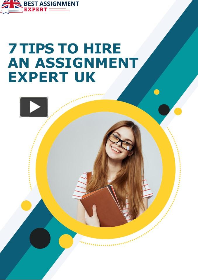 Ppt 7 Tips To Hire An Assignment Expert Uk Powerpoint Presentation Free To Download Id