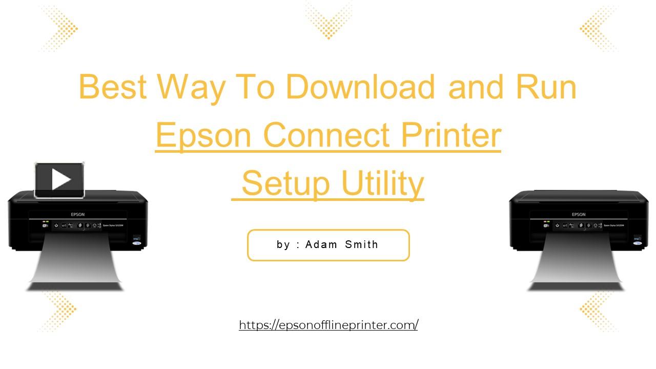 Ppt Epson Connect Printer Setup Utility Setting Up Powerpoint Presentation Free To 3924